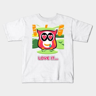 Owl love it Kids T-Shirt